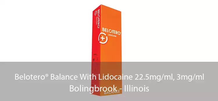 Belotero® Balance With Lidocaine 22.5mg/ml, 3mg/ml Bolingbrook - Illinois