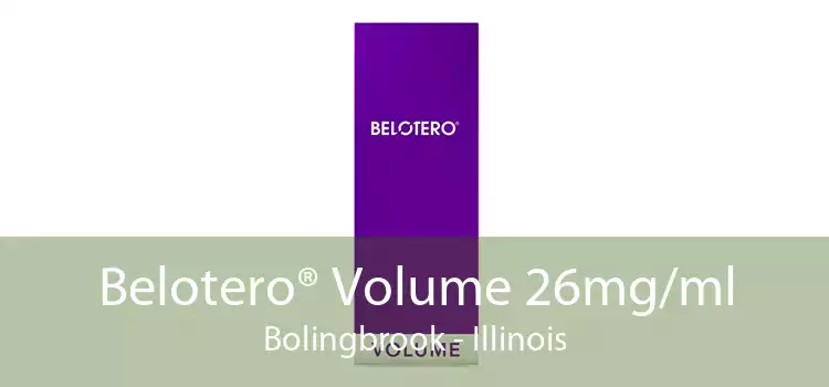 Belotero® Volume 26mg/ml Bolingbrook - Illinois