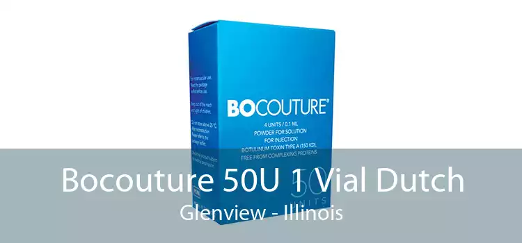 Bocouture 50U 1 Vial Dutch Glenview - Illinois