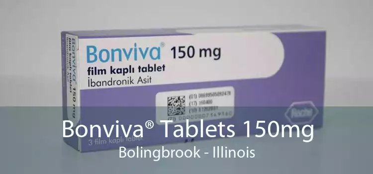 Bonviva® Tablets 150mg Bolingbrook - Illinois