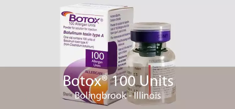 Botox® 100 Units Bolingbrook - Illinois