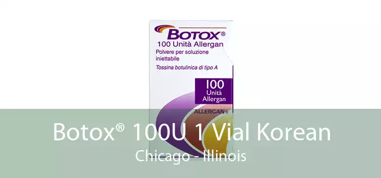 Botox® 100U 1 Vial Korean Chicago - Illinois