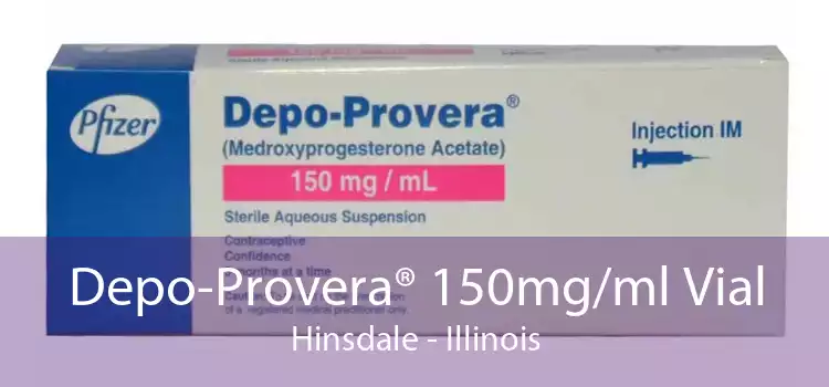 Depo-Provera® 150mg/ml Vial Hinsdale - Illinois