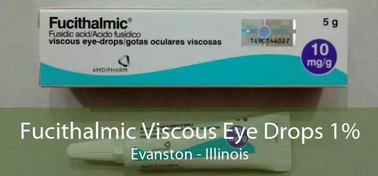 Fucithalmic Viscous Eye Drops 1% Evanston - Illinois