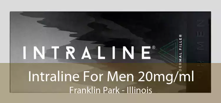 Intraline For Men 20mg/ml Franklin Park - Illinois