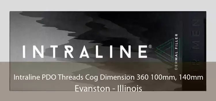 Intraline PDO Threads Cog Dimension 360 100mm, 140mm Evanston - Illinois