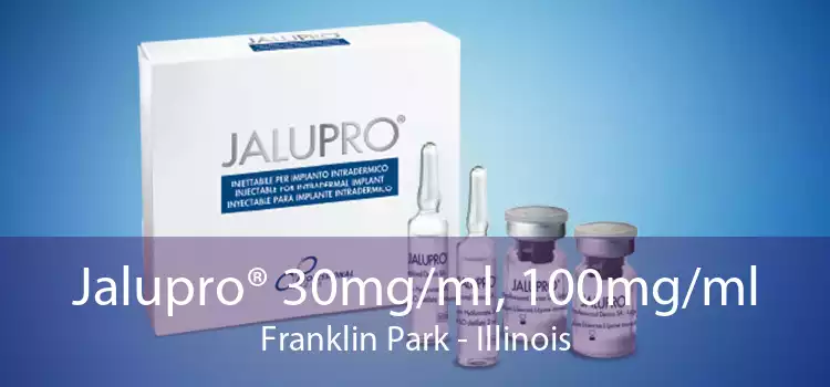 Jalupro® 30mg/ml, 100mg/ml Franklin Park - Illinois