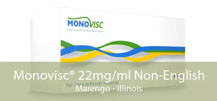 Monovisc® 22mg/ml Non-English Marengo - Illinois