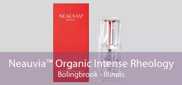 Neauvia™ Organic Intense Rheology Bolingbrook - Illinois