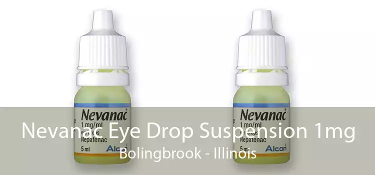 Nevanac Eye Drop Suspension 1mg Bolingbrook - Illinois