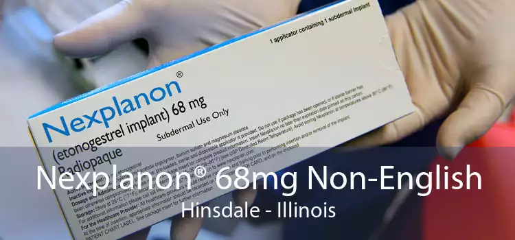 Nexplanon® 68mg Non-English Hinsdale - Illinois