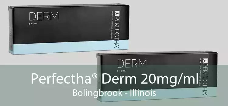 Perfectha® Derm 20mg/ml Bolingbrook - Illinois