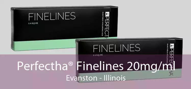Perfectha® Finelines 20mg/ml Evanston - Illinois