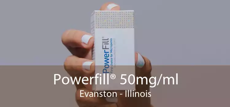 Powerfill® 50mg/ml Evanston - Illinois