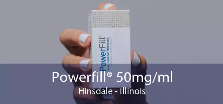 Powerfill® 50mg/ml Hinsdale - Illinois