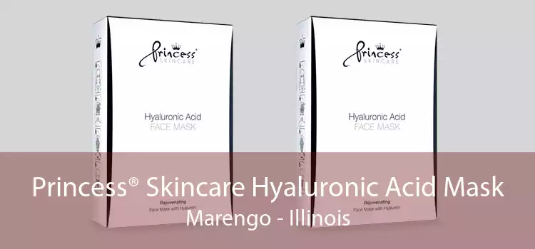 Princess® Skincare Hyaluronic Acid Mask Marengo - Illinois