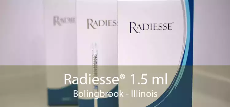 Radiesse® 1.5 ml Bolingbrook - Illinois