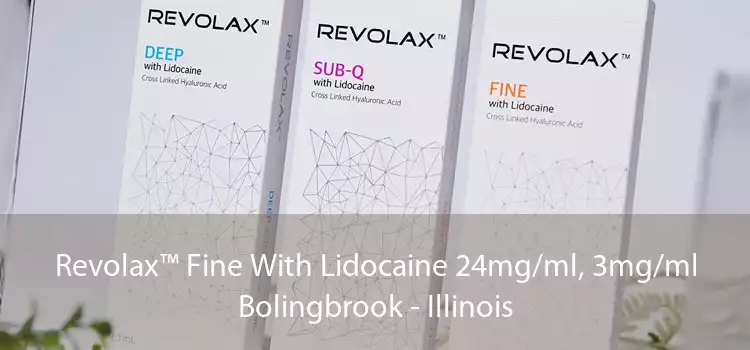 Revolax™ Fine With Lidocaine 24mg/ml, 3mg/ml Bolingbrook - Illinois