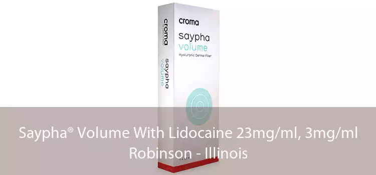Saypha® Volume With Lidocaine 23mg/ml, 3mg/ml Robinson - Illinois