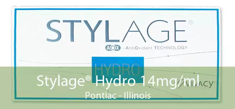 Stylage® Hydro 14mg/ml Pontiac - Illinois