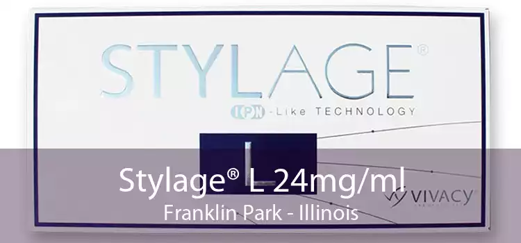 Stylage® L 24mg/ml Franklin Park - Illinois