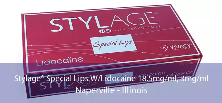 Stylage® Special Lips W/Lidocaine 18.5mg/ml, 3mg/ml Naperville - Illinois