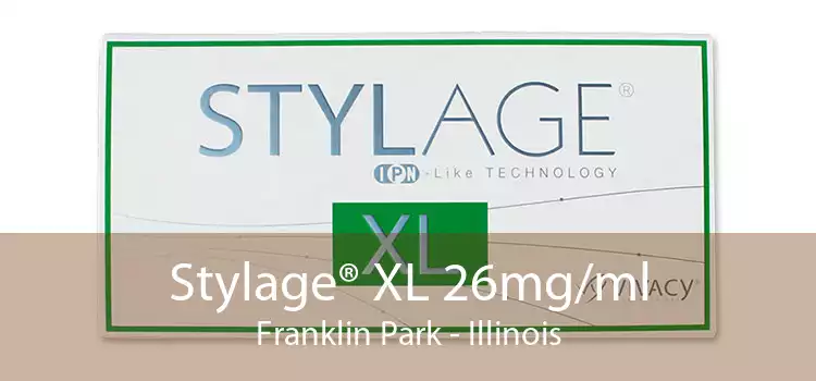 Stylage® XL 26mg/ml Franklin Park - Illinois