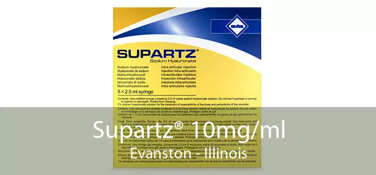Supartz® 10mg/ml Evanston - Illinois