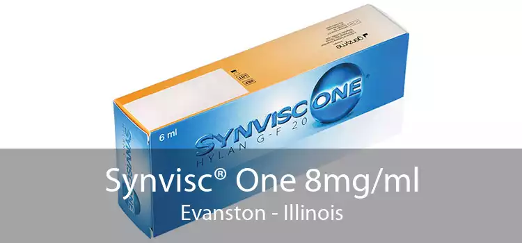 Synvisc® One 8mg/ml Evanston - Illinois
