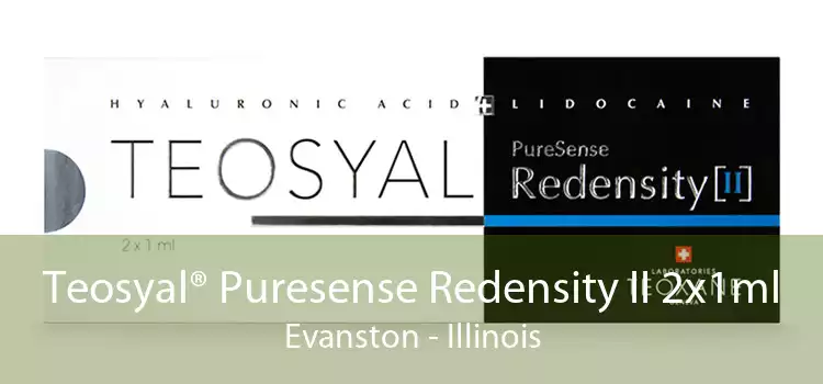 Teosyal® Puresense Redensity II 2x1ml Evanston - Illinois