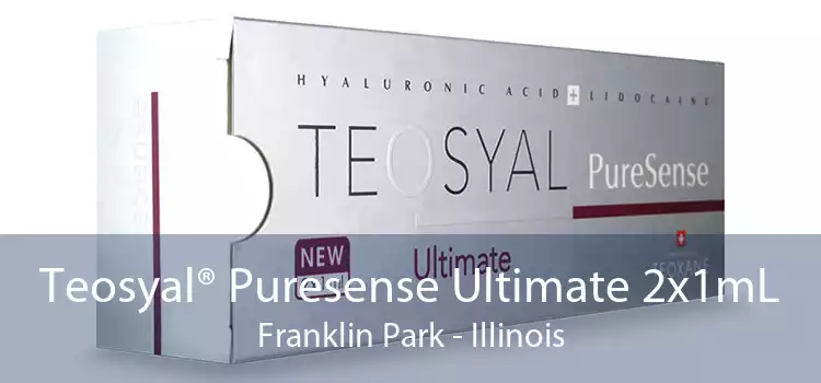 Teosyal® Puresense Ultimate 2x1mL Franklin Park - Illinois