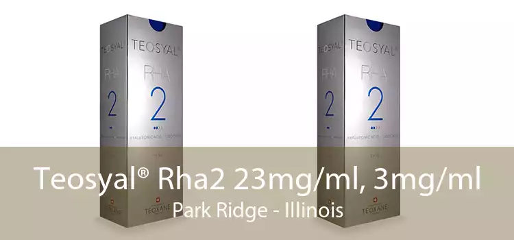 Teosyal® Rha2 23mg/ml, 3mg/ml Park Ridge - Illinois