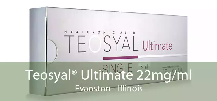 Teosyal® Ultimate 22mg/ml Evanston - Illinois