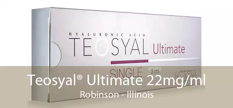 Teosyal® Ultimate 22mg/ml Robinson - Illinois